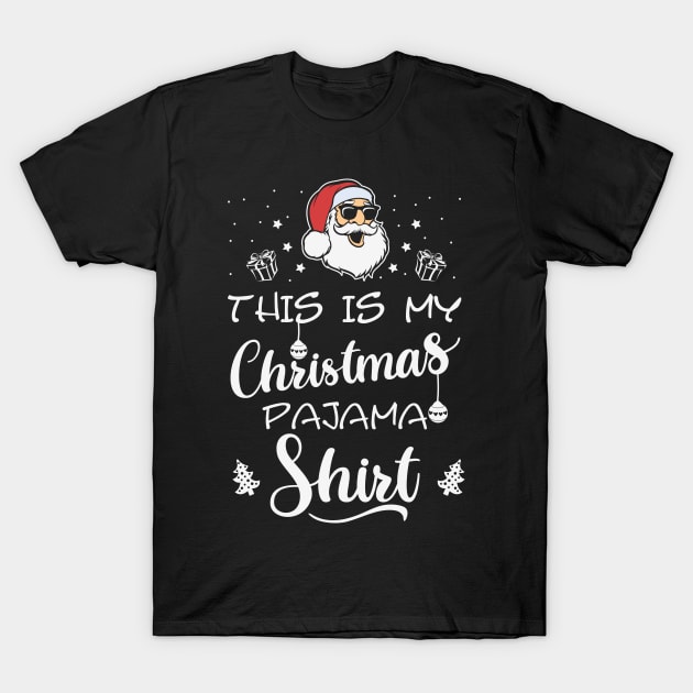 This My Christmas Pajama Shirt Funny Santa T-Shirt by BadDesignCo